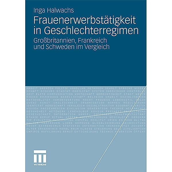 Frauenerwerbstätigkeit in Geschlechterregimen, Inga Halwachs