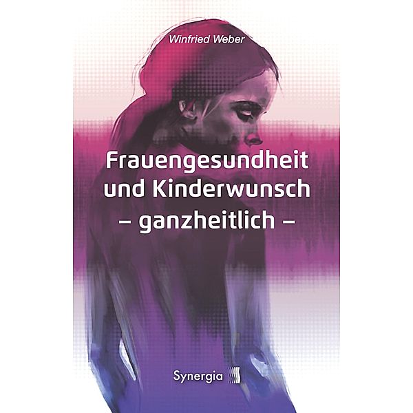 Frauengesundheit und Kinderwunsch, Winfried Weber