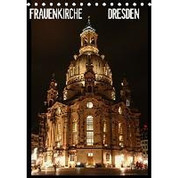 Frauenkirche Dresden / CH-Version (Tischkalender 2015 DIN A5 hoch), Anette Jäger, Thomas Jäger