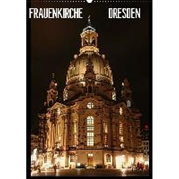 Frauenkirche Dresden / CH-Version (Wandkalender 2015 DIN A2 hoch), Anette Jäger, Thomas Jäger