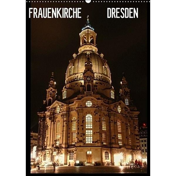 Frauenkirche Dresden / CH-Version (Wandkalender 2017 DIN A2 hoch), Anette Jäger