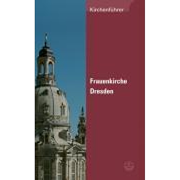 Frauenkirche Dresden, Kirchenführer