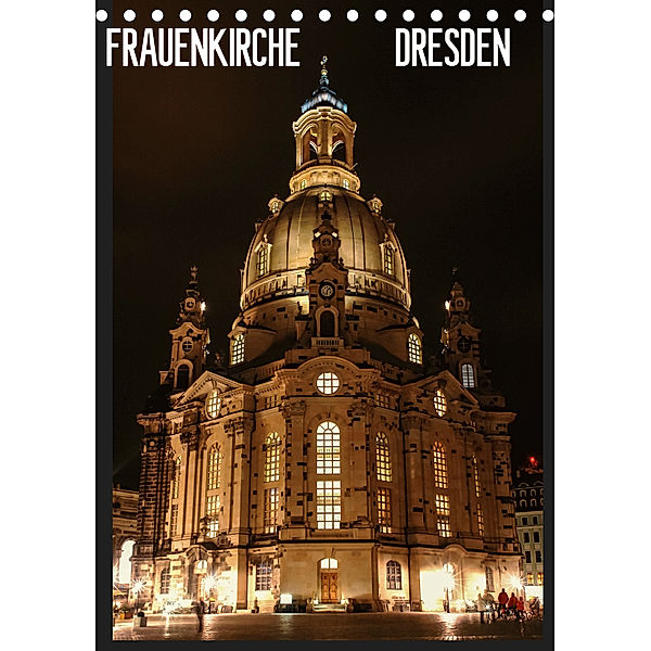 Frauenkirche Dresden (Tischkalender 2019 DIN A5 hoch), Anette Jäger