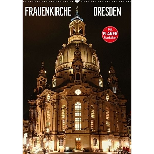 Frauenkirche Dresden (Wandkalender 2016 DIN A2 hoch), Anette Jäger, Thomas Jäger