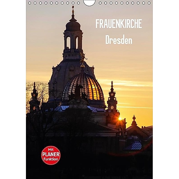 Frauenkirche Dresden (Wandkalender 2017 DIN A4 hoch), Anette Jäger