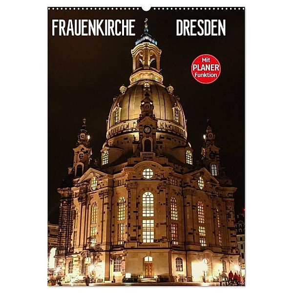 Frauenkirche Dresden (Wandkalender 2024 DIN A2 hoch), CALVENDO Monatskalender, Anette Jäger