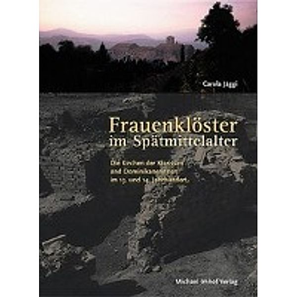 Frauenklöster im Spätmittelalter, Carola Jäggi