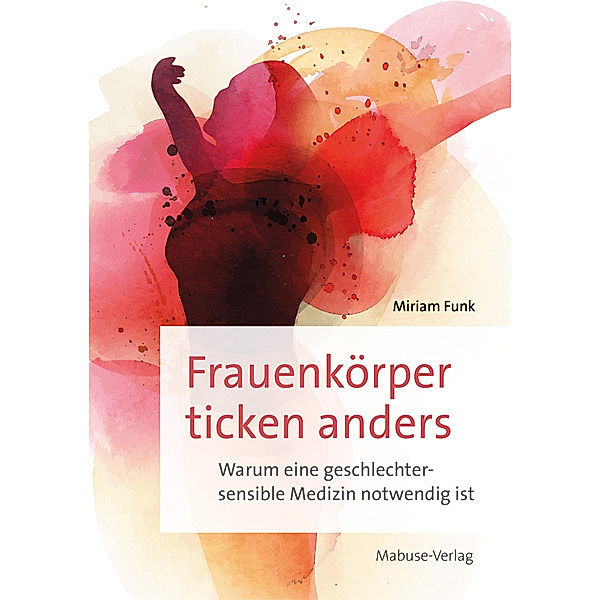 Frauenkörper ticken anders, Miriam Funk