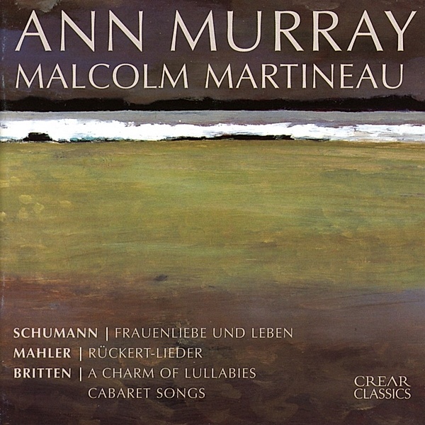 Frauenliebe Und Leben/Rückert-Lieder/+, Anne Murray, Malcolm Martineau