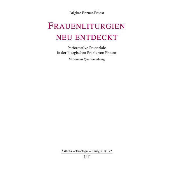 Frauenliturgien neu entdeckt. 2., überarbeitete und erweiterte Auflage, Brigitte Enzner-Probst