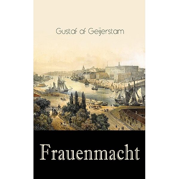 Frauenmacht, Gustaf af Geijerstam