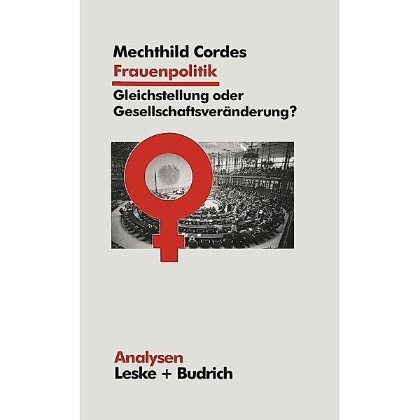 Frauenpolitik: Gleichstellung oder Gesellschaftsveränderung / Analysen Bd.53, Mechthild Cordes