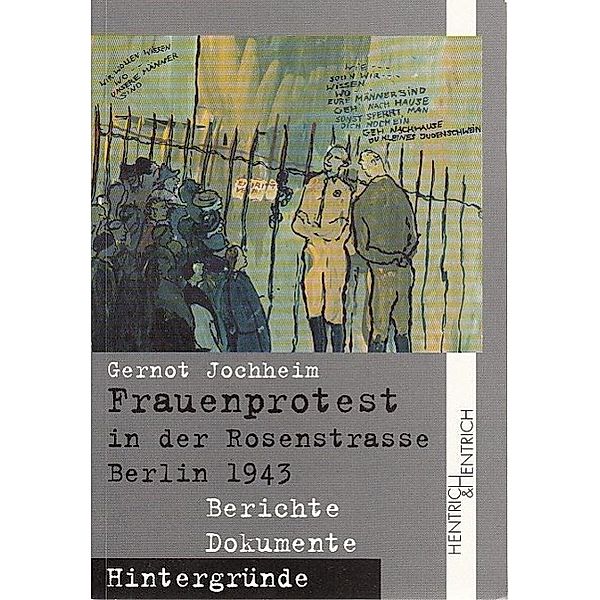 Frauenprotest in der Rosenstrasse Berlin 1943, Gernot Jochheim