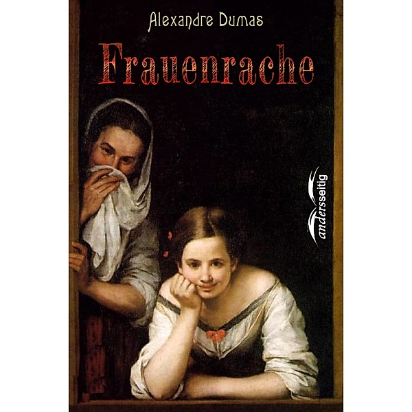 Frauenrache / Alexandre-Dumas-Reihe, Alexandre Dumas