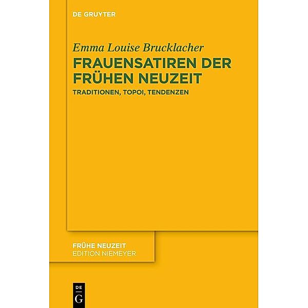 Frauensatiren der Frühen Neuzeit / Frühe Neuzeit Bd.247, Emma Louise Brucklacher