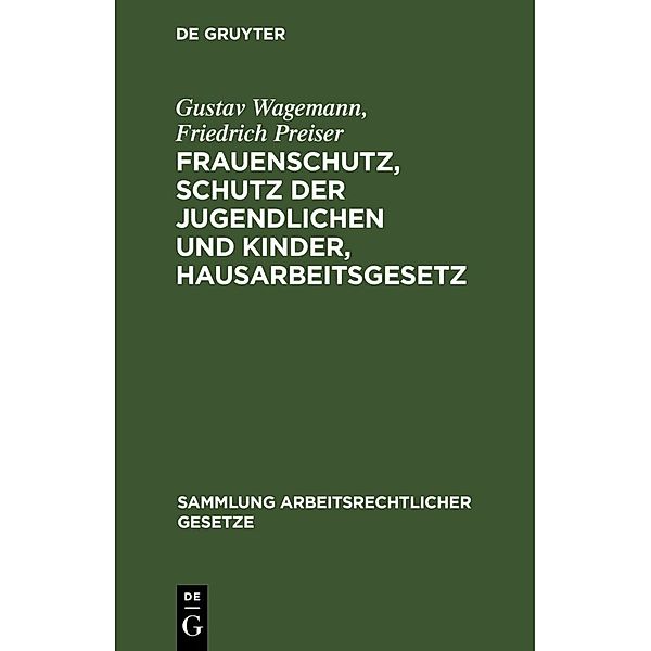 Frauenschutz, Schutz der Jugendlichen und Kinder, Hausarbeitsgesetz, Gustav Wagemann, Friedrich Preiser