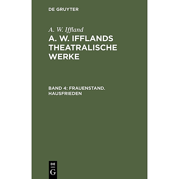 Frauenstand. Hausfrieden, August Wilhelm Iffland