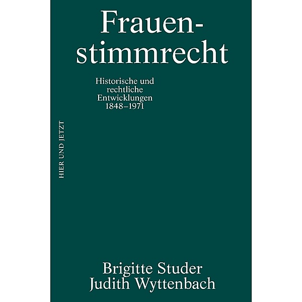 Frauenstimmrecht, Brigitte Studer, Judith Wyttenbach