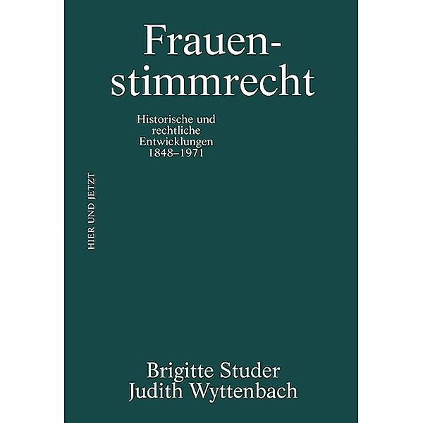 Frauenstimmrecht, Brigitte Studer, Judith Wyttenbach
