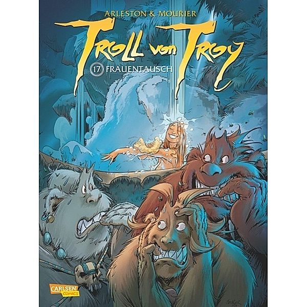 Frauentausch / Troll von Troy Bd.17, Christophe Arleston, Jean-Louis Mourier