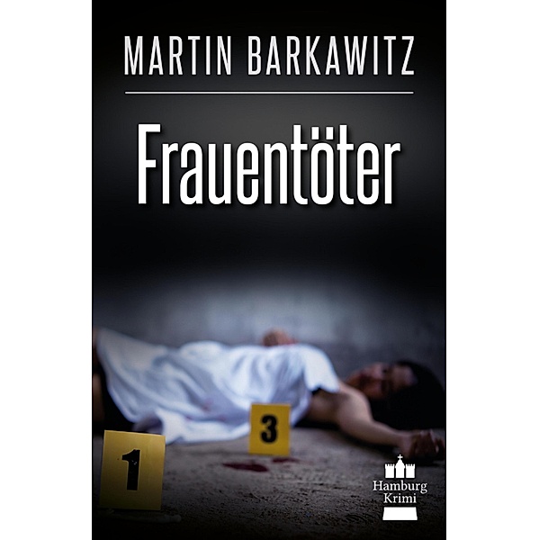 Frauentöter / Soko Hamburg - Ein Fall für Heike Stein Bd.19, Martin Barkawitz