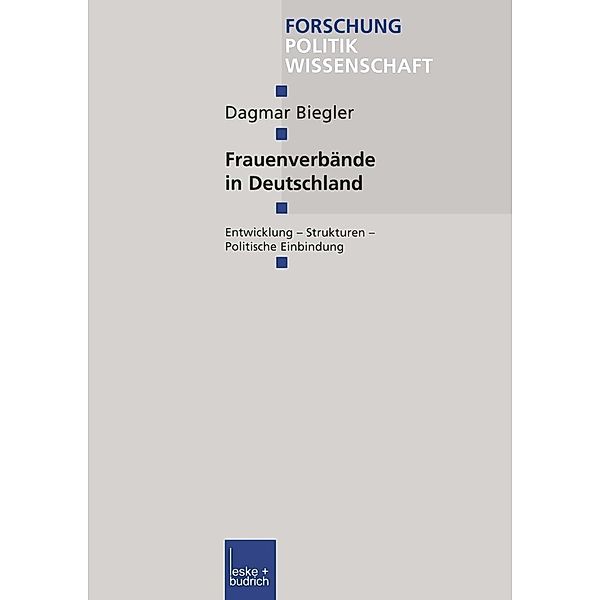 Frauenverbände in Deutschland / Forschung Politik Bd.139, Dagmar Biegler