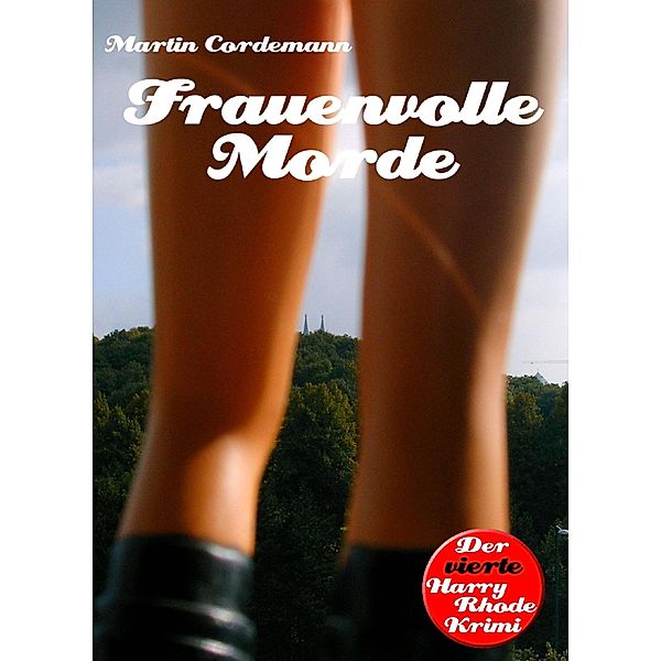 Frauenvolle Morde / Harry Rhode Bd.4, Martin Cordemann