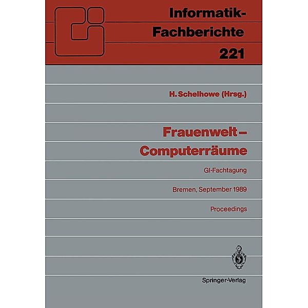 Frauenwelt - Computerräume / Informatik-Fachberichte Bd.221