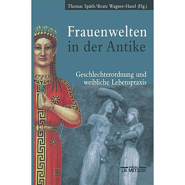 Frauenwelten in der Antike