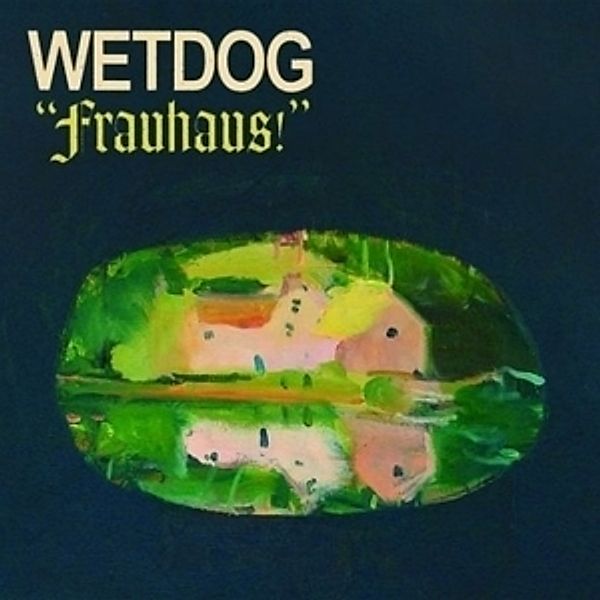 Frauhaus! Lp (Vinyl), Wetdog