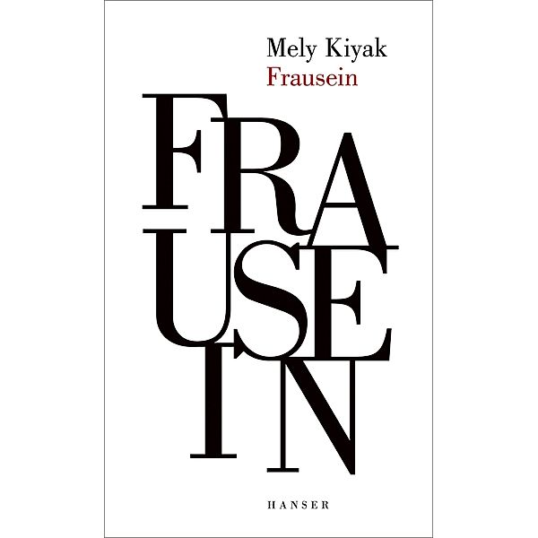 Frausein, Mely Kiyak