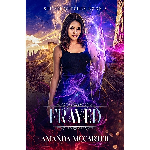 Frayed (Stitch Witches, #3) / Stitch Witches, Amanda Mccarter