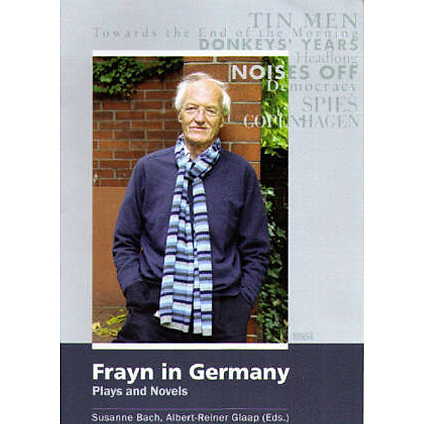 Frayn in Germany. Plays and Novels
