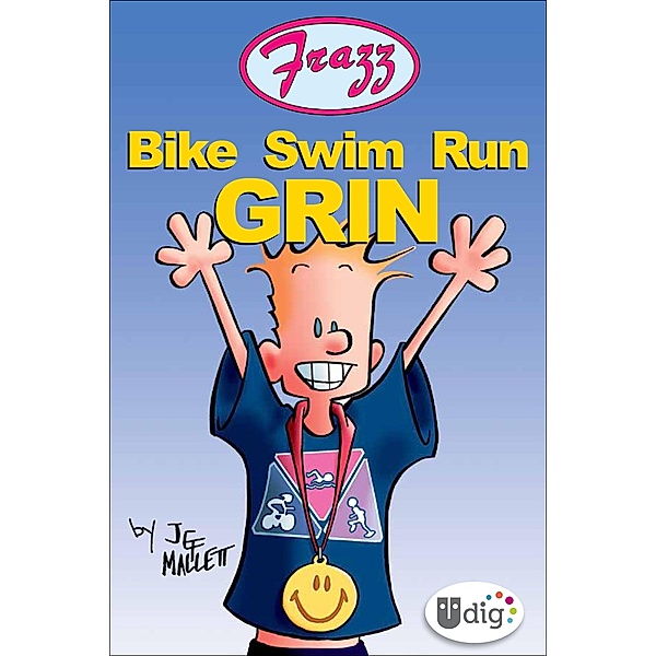 Frazz: Bike Swim Run Grin / UDig, Jef Mallett