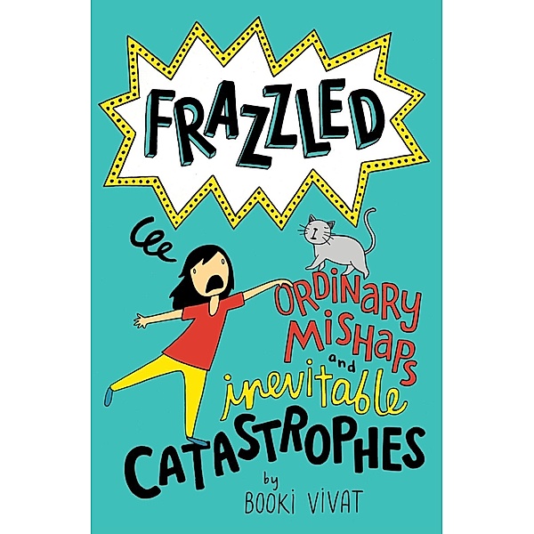 Frazzled #2: Ordinary Mishaps and Inevitable Catastrophes, Booki Vivat