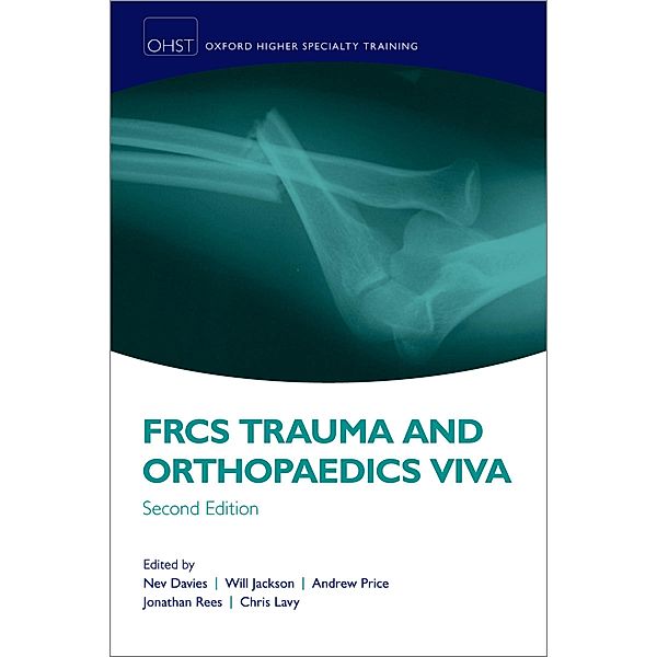 FRCS Trauma and Orthopaedics Viva / Oxford Higher Specialty Training, Nev Davies, Will Jackson, Andrew Price, Jonathan Rees, Chris Lavy