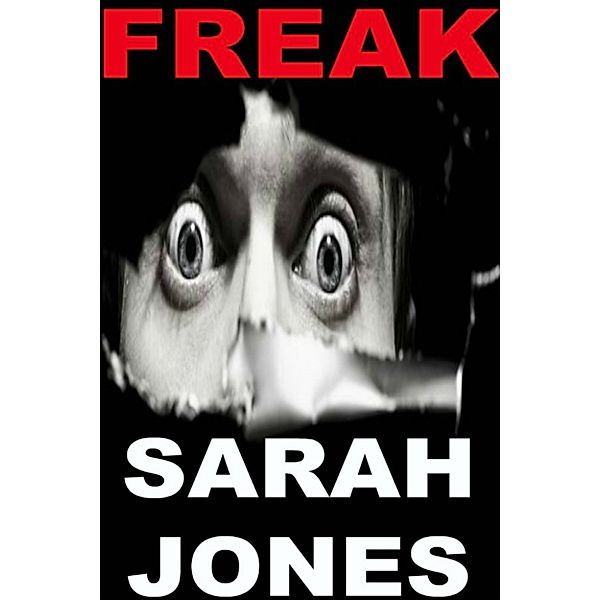 Freak, Sarah Jones