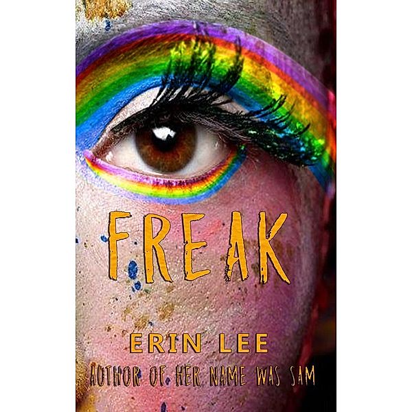 Freak, Erin Lee