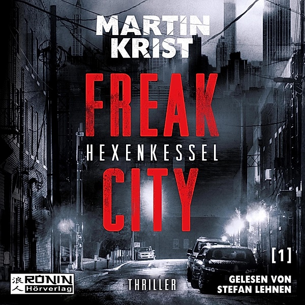 Freak City - 1 - Hexenkessel, Martin Krist