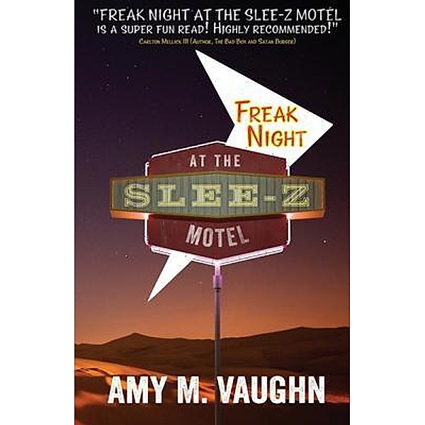 Freak Night at the Slee-Z Motel / Thicke & Vaney Books, Amy M Vaughn