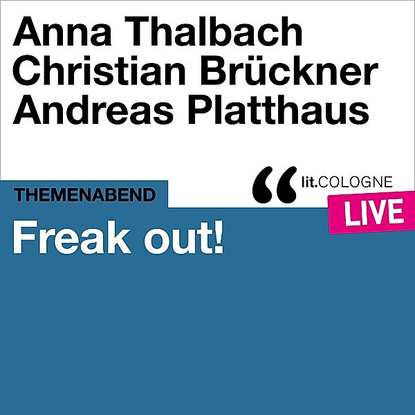 Freak out!, Christian Brückner, Anna Thalbach, Andreas Platthaus