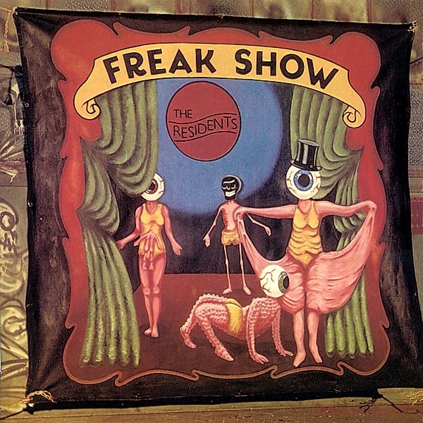 Freak Show (Expanded 3cd Edition), The Residents