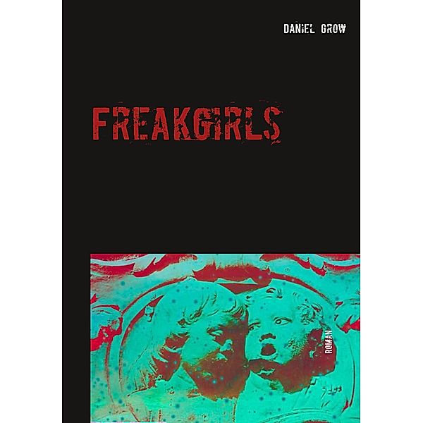 Freakgirls, Daniel Grow