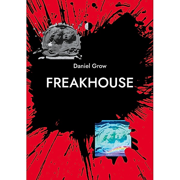 Freakhouse, Daniel Grow