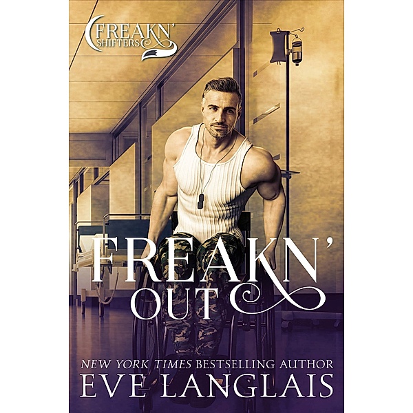 Freakn' Out (Freakn' Shifters, #7) / Freakn' Shifters, Eve Langlais