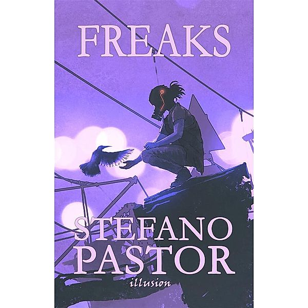 Freaks, Stefano Pastor