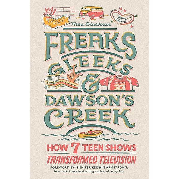 Freaks, Gleeks, and Dawson's Creek, Thea Glassman