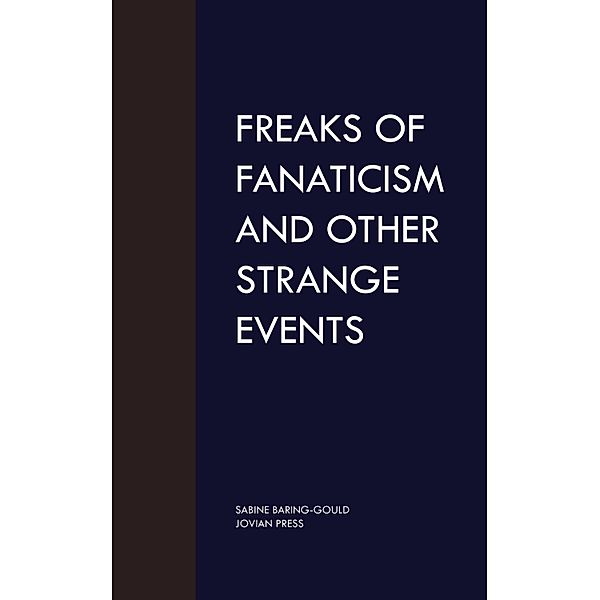 Freaks of Fanaticism and Other Strange Events, Sabine Baring-Gould