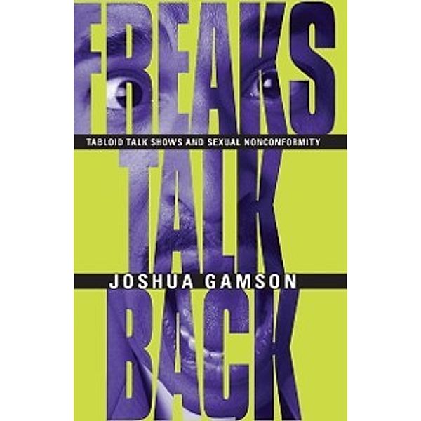 Freaks Talk Back, Gamson Joshua Gamson