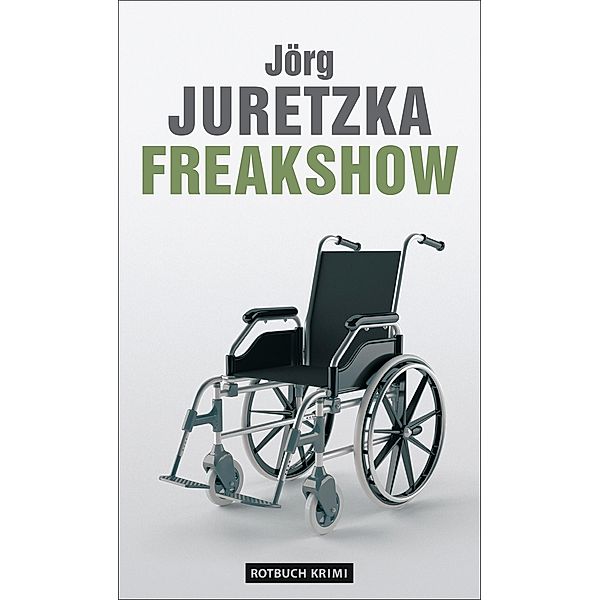 Freakshow / Ein Kristof-Kryszinski-Roman Bd.10, Jörg Juretzka